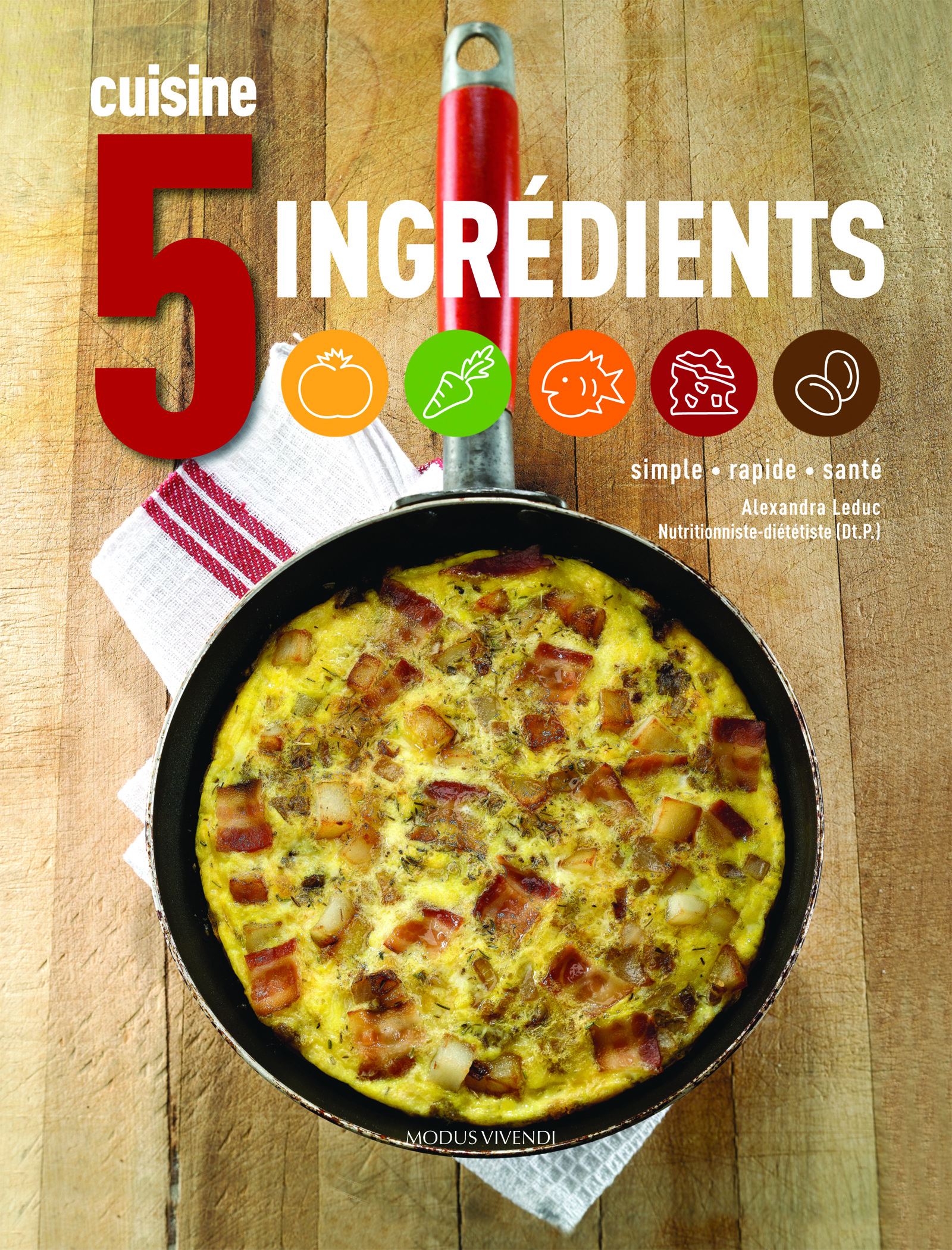 Mon livre de recettes : Cuisine 5 ingrédients • Alex Cuisine